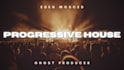produce a festival ready progressive house track
