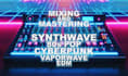 mix and master your synthwave, pop or edm track