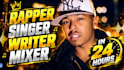 be your male rapper or male singer within 24 hours