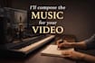 compose the music for your video