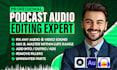 provide professional podcast audio editing service