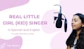 be your real little girl singer