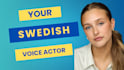 be your professional swedish voice over actor