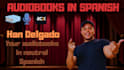 narrate your audiobooks in perfect neutral spanish