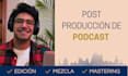 edit and master your hispanic podcast