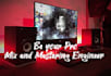be your pro mix and mastering engineer