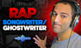 ghostwrite your rap song or be your hip hop songwriter