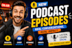 professionally edit podcast episodes, enhance audio and remove background noise
