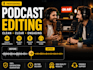 professionally edit your podcast for clean and professional audio