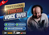 record a professional turkish voice over