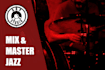 do professional mixing and mastering for your jazz song