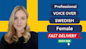 deliver a professional pro swedish voice over