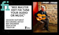 mix, master, edit, fix and tune your audio or music