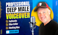record a deep male blue collar working man voice over