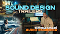 sound design your trailer