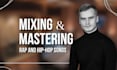 professionally mixing and mastering your rap or hip hop song