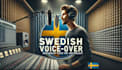 record a professional swedish voice over for any project