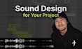 sound design, sound effects for game, video, animation, film