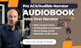 master acx audible audio book narration, do professional male english voice over