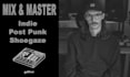 mix and master indie, post punk, goth, shoegaze song