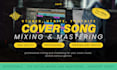 professionally mix and master your vocals for song covers