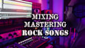 tune, mix and master your rock song
