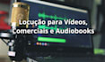 voz para vídeos, comerciais e audiobooks