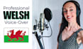 record a professional female voice over in welsh and english