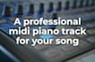 record a professional midi track for your song