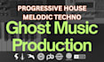 do ghost produce progressive house and melodic techno music