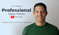 record a professional voiceover in spanish for a youtube video