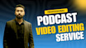 edit audio and video podcast within a day