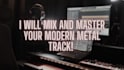 mix and master your modern metal track