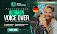 record a male german voice over in 24 hours
