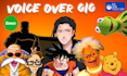 be your voice actor and impressionist