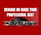remake or make your professional beat
