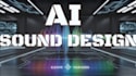 rapidly develop custom ai sound design for film and media