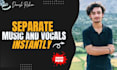 remove or isolate vocals and music from your song or video