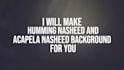 make humming nasheed and acapela nasheed background for you