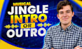 write a musical jingle, intro, or outro for you