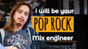 be your pop rock mixing engineer
