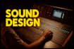 sound design, sound effects for your video, animation, game, film