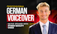 create a high quality german or english voiceover