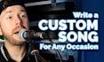 write and record a custom song for any occasion