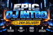 produce epic deep dj intro within 24h
