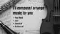 compose and arrange music for you