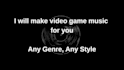 make video game music for you