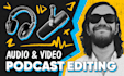 edit video and audio for your podcast