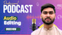 professionally edit, noise, echo, wind, enhance, master your podcast or audio
