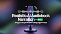 narrate your audiobook with realistic ai voice